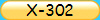 X-302